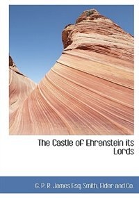 Front cover_The Castle of Ehrenstein its Lords