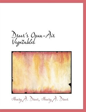Couverture_Dreer's Open-Air Vegetables