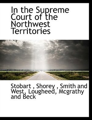 Front cover_In The Supreme Court Of The Northwest Territories