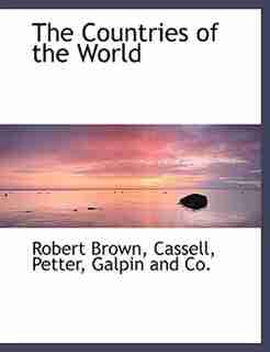 The Countries Of The World de Robert Brown