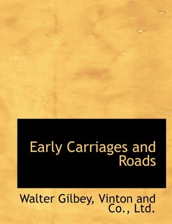 Front cover_Early Carriages and Roads