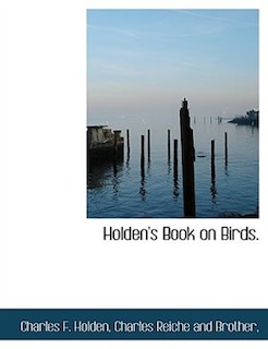 Holden's Book on Birds.