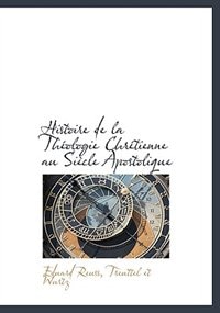 Couverture_Histoire de la Théologie Chrétienne au Siècle Apostolique