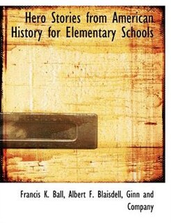 Front cover_Hero Stories from American History for Elementary Schools