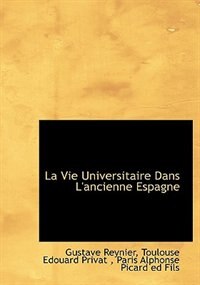 Front cover_La Vie Universitaire Dans L'ancienne Espagne