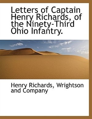 Couverture_Letters of Captain Henry Richards, of the Ninety-Third Ohio Infantry.