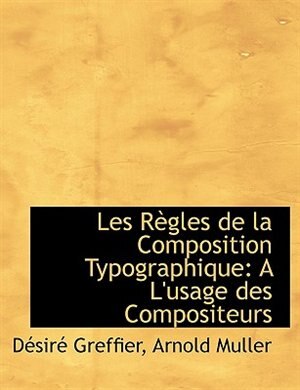 Front cover_Les Règles de la Composition Typographique