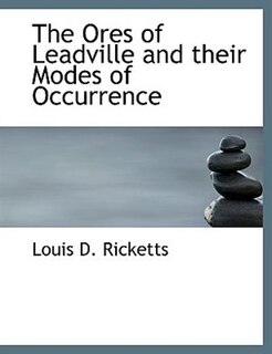 Front cover_The Ores of Leadville and their Modes of Occurrence