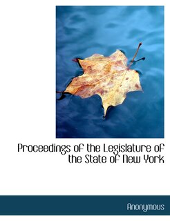 Front cover_Proceedings of the Legislature of the State of New York