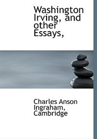 Couverture_Washington Irving, and other Essays,