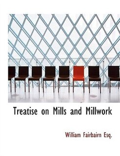 Couverture_Treatise on Mills and Millwork