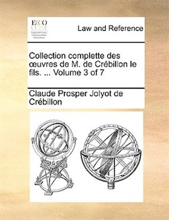 Couverture_Collection complette des ouvres de M. de Crébillon le fils. ...  Volume 3 of 7