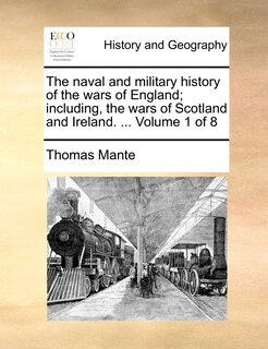 Front cover_The Naval and Military History of the Wars of England; Including, the Wars of Scotland and Ireland. ... Volume 1 of 8
