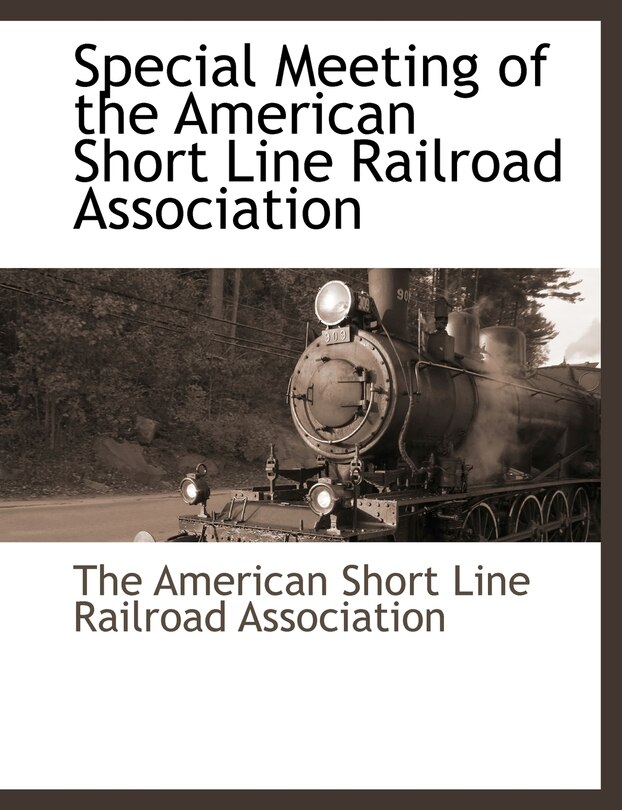 Front cover_Special Meeting of the American Short Line Railroad Association