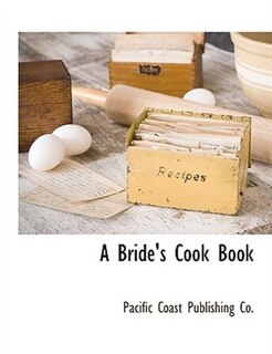 Front cover_A Bride's Cook Book