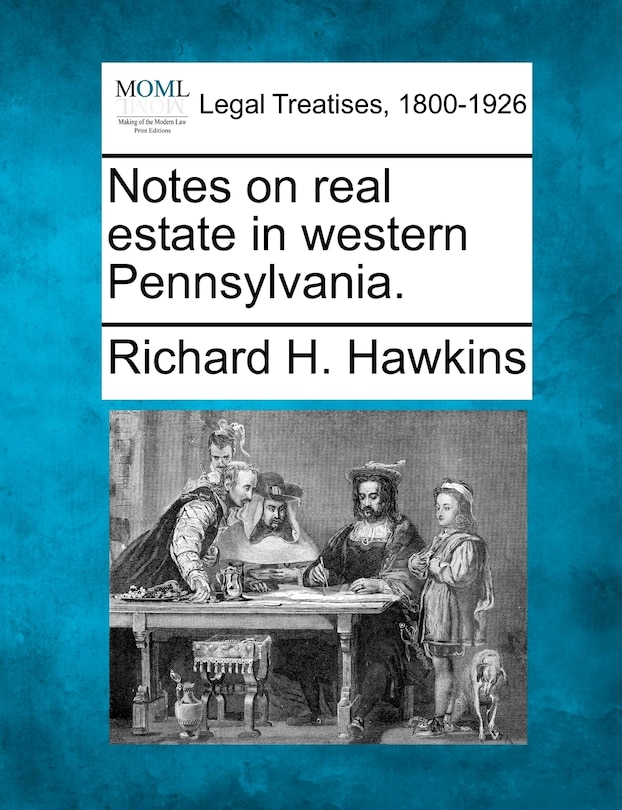 Front cover_Notes On Real Estate In Western Pennsylvania.