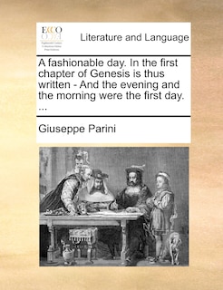 Couverture_A fashionable day. In the first chapter of Genesis is thus written - And the evening and the morning were the first day. ...