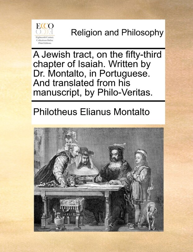 Front cover_A Jewish tract, on the fifty-third chapter of Isaiah. Written by Dr. Montalto, in Portuguese. And translated from his manuscript, by Philo-Veritas.