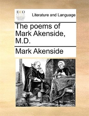 The poems of Mark Akenside, M.D.