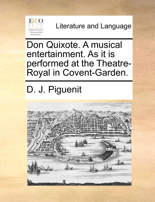 Couverture_Don Quixote. A musical entertainment. As it is performed at the Theatre-Royal in Covent-Garden.
