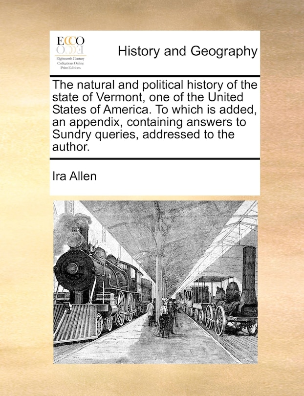 Couverture_The natural and political history of the state of Vermont, one of the United States of America. To which is added, an appendix, containing answers to Sundry queries, addressed to the author.