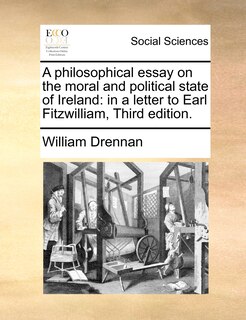 Front cover_A philosophical essay on the moral and political state of Ireland