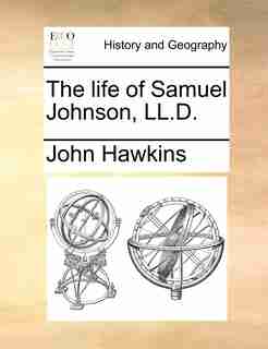 The life of Samuel Johnson, LL.D. by John Hawkins