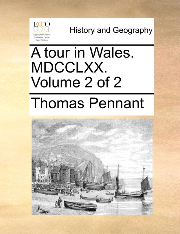Couverture_A tour in Wales. MDCCLXX. Volume 2 of 2