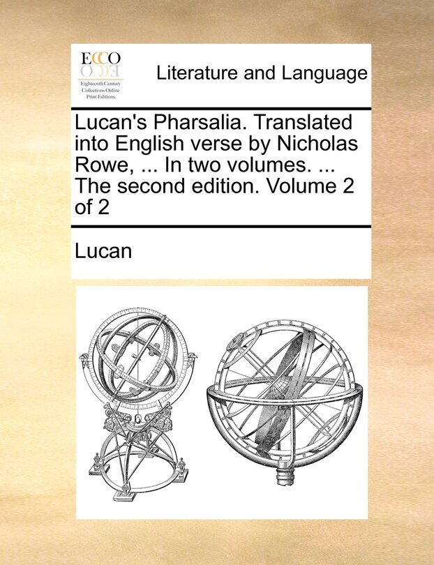 Couverture_Lucan's Pharsalia. Translated into English verse by Nicholas Rowe, ... In two volumes. ... The second edition. Volume 2 of 2