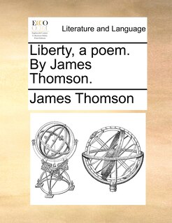 Front cover_Liberty, a poem. By James Thomson.