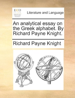 Couverture_An analytical essay on the Greek alphabet. By Richard Payne Knight.