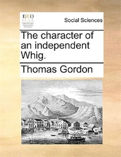 Couverture_The character of an independent Whig.