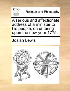 Front cover_A serious and affectionate address of a minister to his people, on entering upon the new-year 1775.