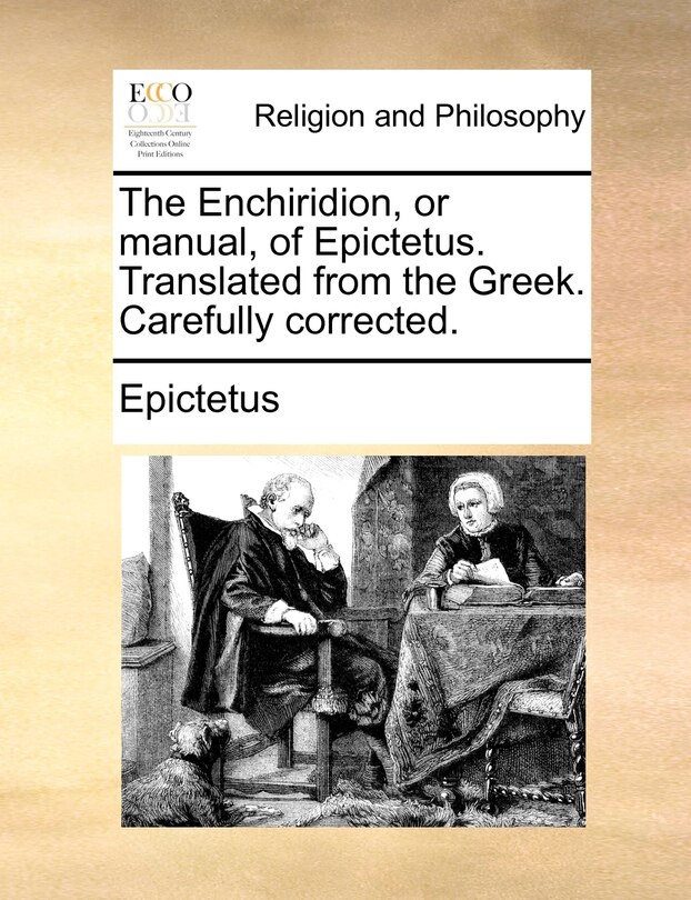 Couverture_The Enchiridion, or manual, of Epictetus. Translated from the Greek. Carefully corrected.
