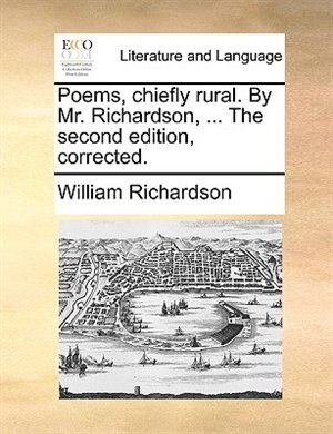 Couverture_Poems, chiefly rural. By Mr. Richardson, ... The second edition, corrected.