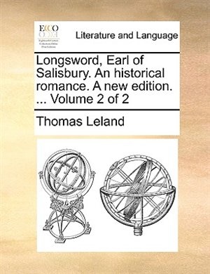 Longsword, Earl of Salisbury. An historical romance. A new edition. ...  Volume 2 of 2