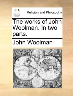 Front cover_The works of John Woolman. In two parts.
