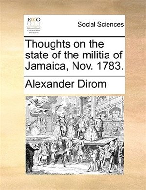 Couverture_Thoughts on the state of the militia of Jamaica, Nov. 1783.