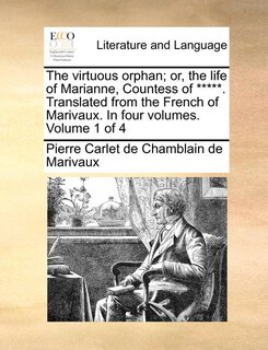 Couverture_The Virtuous Orphan; Or, the Life of Marianne, Countess of *****. Translated from the French of Marivaux. in Four Volumes. Volume 1 of 4