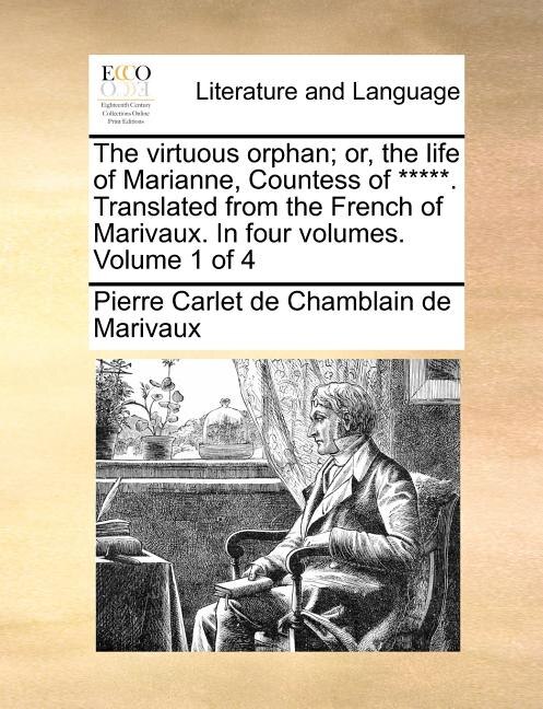 Couverture_The Virtuous Orphan; Or, the Life of Marianne, Countess of *****. Translated from the French of Marivaux. in Four Volumes. Volume 1 of 4