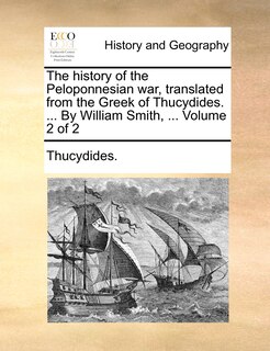 Front cover_The history of the Peloponnesian war, translated from the Greek of Thucydides. ... By William Smith, ... Volume 2 of 2