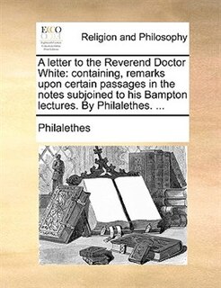 Front cover_A letter to the Reverend Doctor White