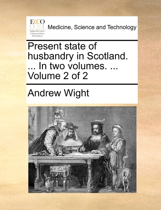 Front cover_Present state of husbandry in Scotland. ... In two volumes. ... Volume 2 of 2