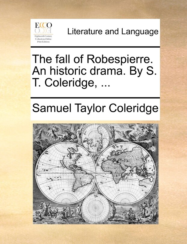 Couverture_The fall of Robespierre. An historic drama. By S. T. Coleridge, ...