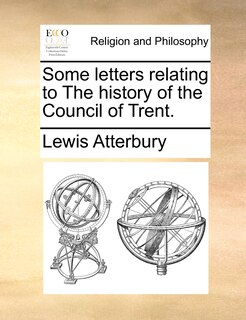 Front cover_Some letters relating to The history of the Council of Trent.