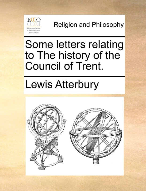 Front cover_Some letters relating to The history of the Council of Trent.