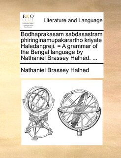 Couverture_Bodhaprakasam sabdasastram phiringinamupakarartho kriyate Haledangreji. = A grammar of the Bengal language by Nathaniel Brassey Halhed. ...