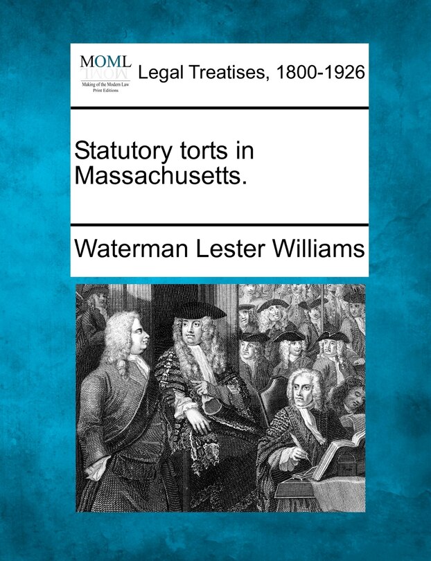 Front cover_Statutory Torts In Massachusetts.