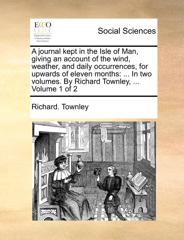 Front cover_A Journal Kept in the Isle of Man, Giving an Account of the Wind, Weather, and Daily Occurrences, for Upwards of Eleven Months