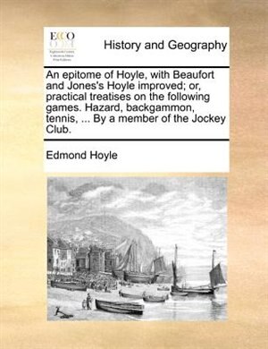 Couverture_An epitome of Hoyle, with Beaufort and Jones's Hoyle improved; or, practical treatises on the following games. Hazard, backgammon, tennis, ... By a member of the Jockey Club.